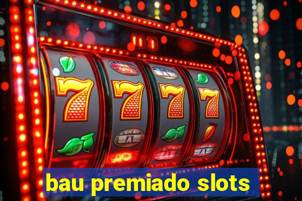 bau premiado slots